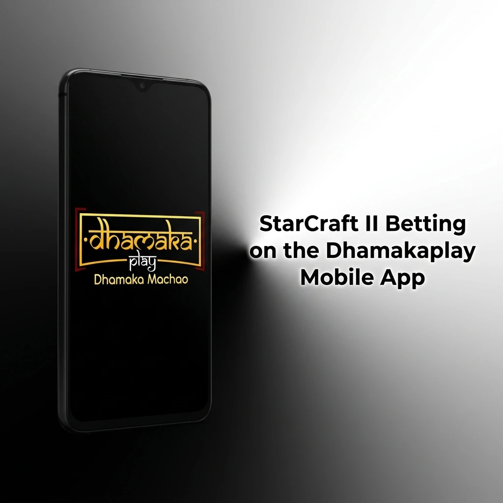 StarCraft II betting on Dhamakaplay mobile app with esports markets, APK download, and Indian payment support
