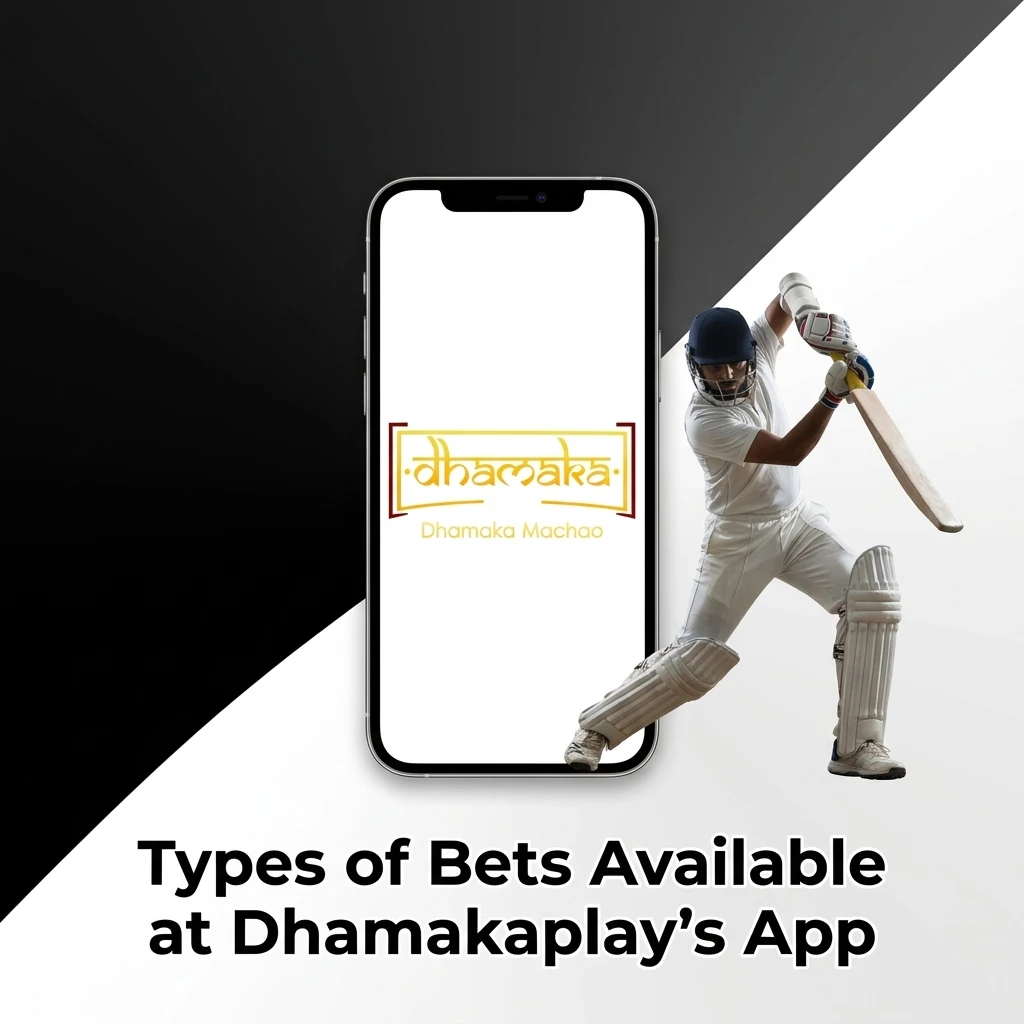 Types of bets at Dhamakaplay app including single, accumulator, system, live, and over/under bets explained